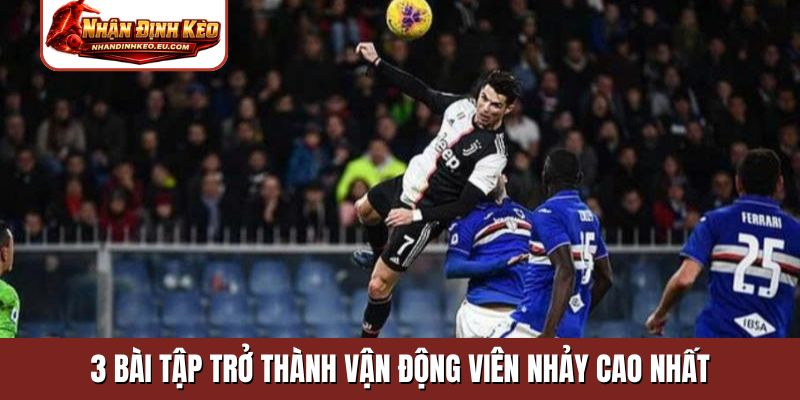 3 bài tập trở thành vận động viên nhảy cao nhất