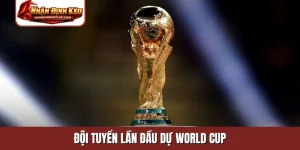 đội tuyển lần đầu dự World Cup