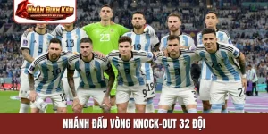nhánh đấu vòng knock-out 32 đội