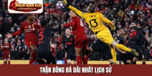 trận bóng đá dài nhất lịch sử