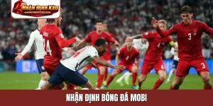 nhận định bóng đá mobi