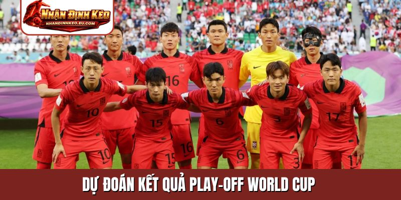 Dự đoán kết quả play-off World Cup
