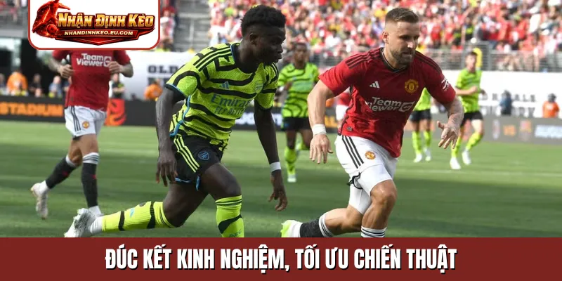 Đúc kết kinh nghiệm, tối ưu chiến thuật