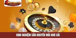 kinh nghiệm săn khuyến mãi nhà cái