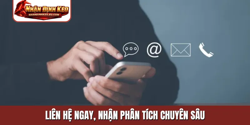 Liên hệ ngay, nhận phân tích chuyên sâu