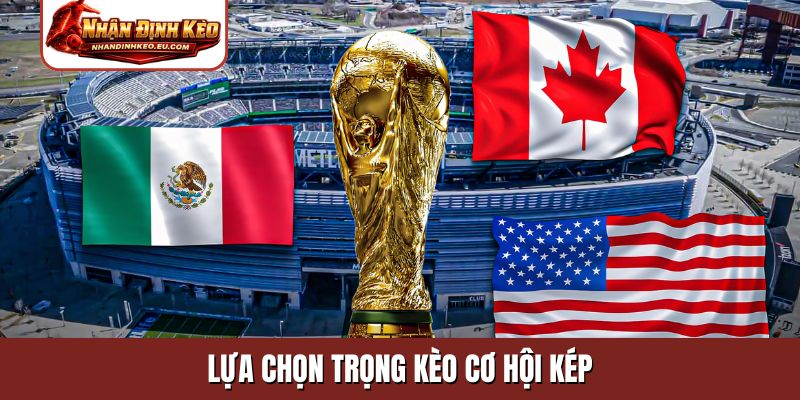 Lựa chọn trọng kèo cơ hội kép