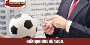 nhận định bóng đá aegoal