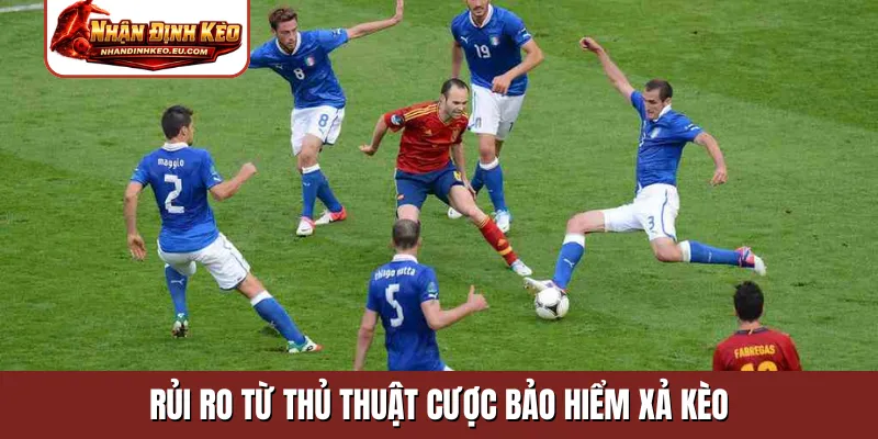 Rủi ro từ thủ thuật cược bảo hiểm xả kèo