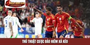 thủ thuật cược bảo hiểm xả kèo