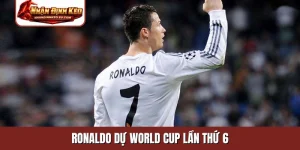 ronaldo dự World Cup lần thứ 6