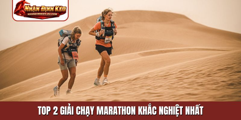 TOP 2 giải chạy Marathon khắc nghiệt nhất